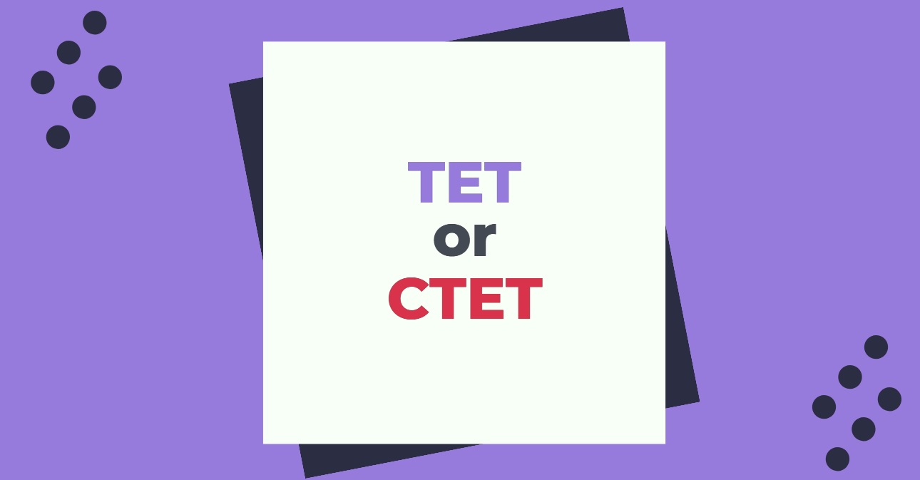 tet-or-ctet-which-is-the-best-upschub